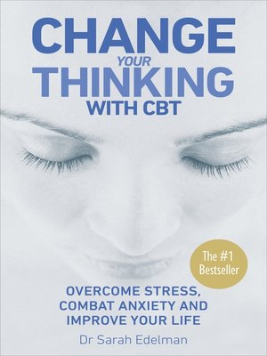cover image of Change Your Thinking with CBT